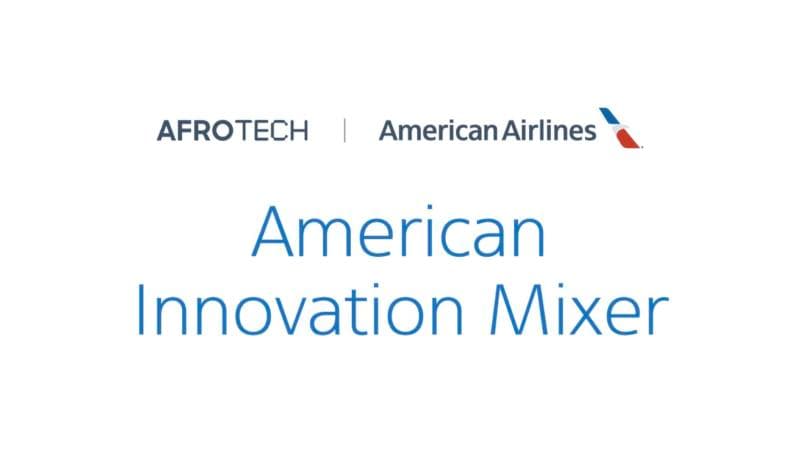 Join American Airlines at AfroTech 2019 to Learn About The Future of Travel Join American Airlines at AfroTech 2019 to Learn About The Future of Travel